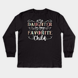 My Daughter In Law Is My Favorite Child Funny mother in law Kids Long Sleeve T-Shirt